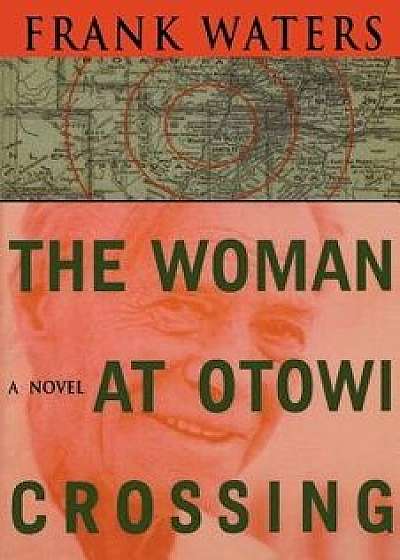 Woman at Otowi Crossing, Paperback/Frank Waters