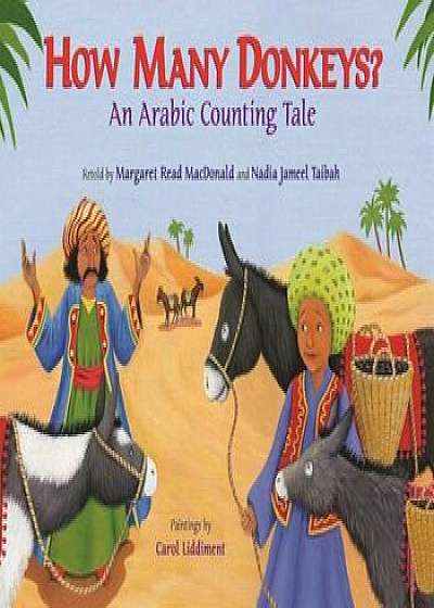 How Many Donkeys': An Arabic Counting Tale, Paperback/Margaret Read MacDonald