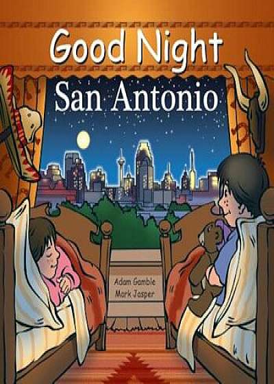 Good Night San Antonio, Hardcover/Adam Gamble