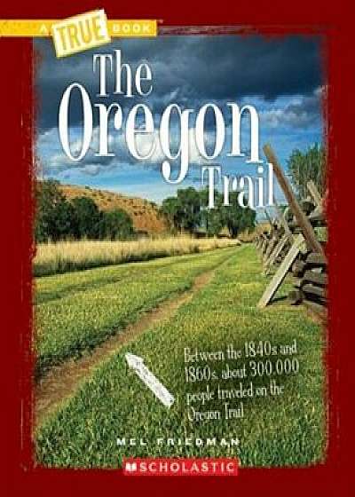 The Oregon Trail, Paperback/Mel Friedman