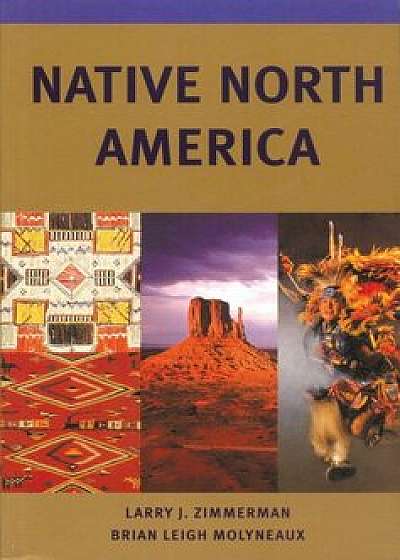 Native North America, Paperback/Larry J. Zimmerman