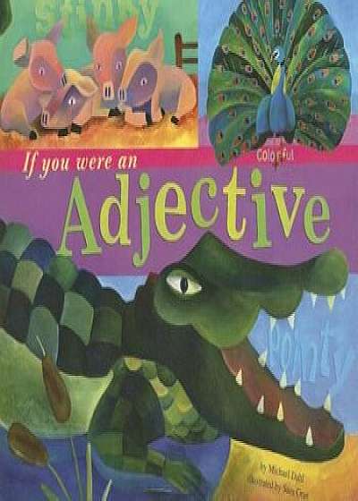 If You Were an Adjective, Paperback/Michael Dahl