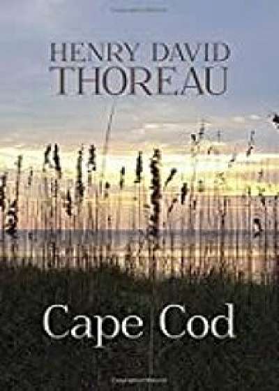 Cape Cod, Paperback/Henry David Thoreau