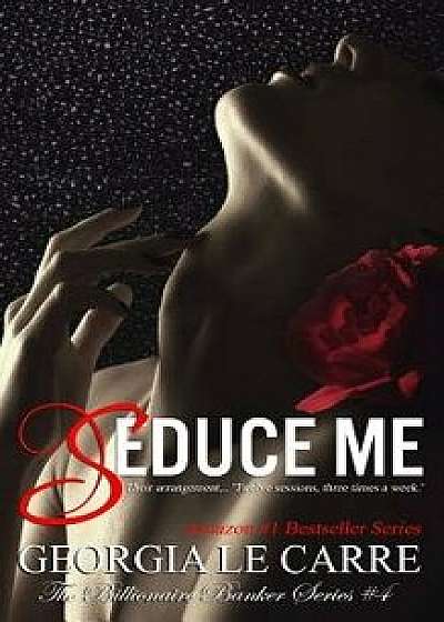 Seduce Me, Paperback/Georgia Le Carre