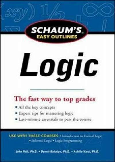 Schaum's Easy Outline of Logic, Paperback/John Nolt
