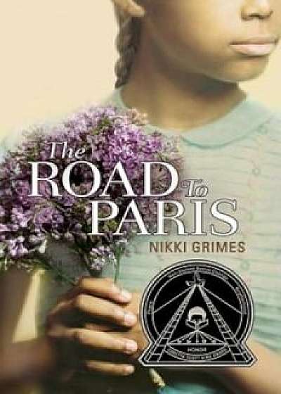 The Road to Paris, Paperback/Nikki Grimes