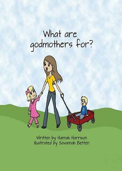 Coperta cărții What Are God Mothers for, Paperback/Hannah Harrison