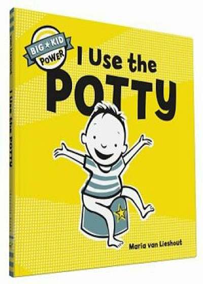 I Use the Potty, Hardcover/Maria Van Lieshout