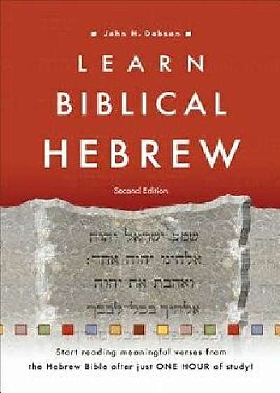 Learn Biblical Hebrew, Paperback (2nd Ed.)/John H. Dobson