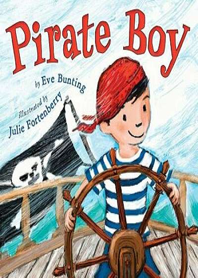 Pirate Boy, Hardcover/Eve Bunting