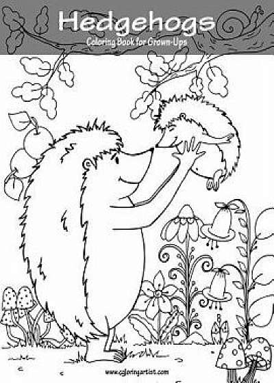 Hedgehogs Coloring Book for Grown-Ups 1, Paperback/Nick Snels