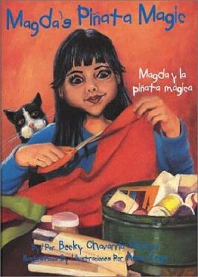 Magda y la Pinata Magica / Magda's Pinata Magic, Hardcover/Becky Chavarria-Chairez