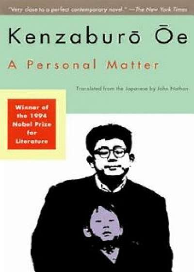 A Personal Matter, Paperback/Kenzaburo Oe