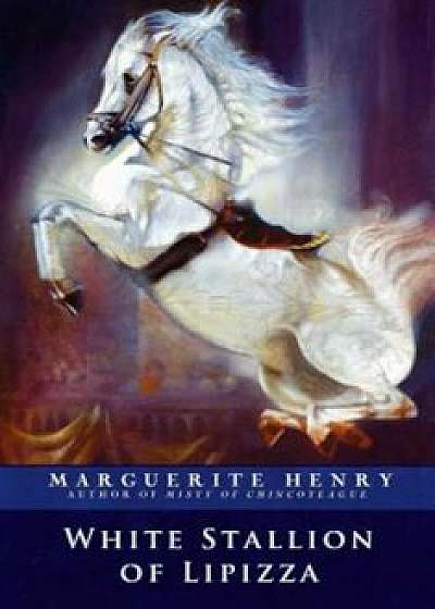 White Stallion of Lipizza, Paperback/Marguerite Henry