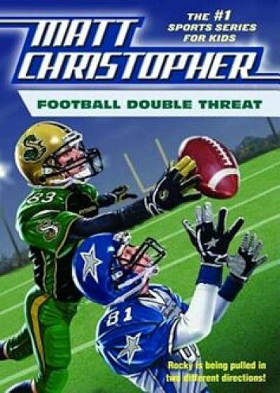 Football Double Threat, Paperback/Matt Christopher