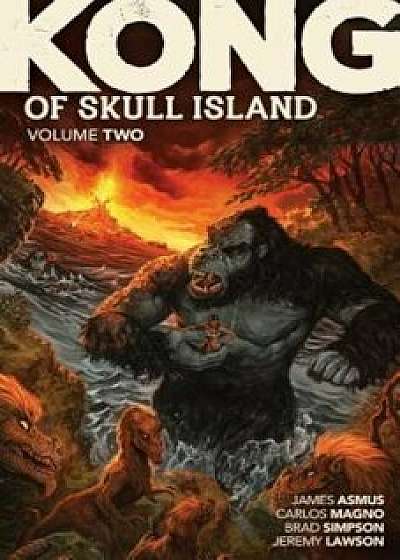 Kong of Skull Island Vol. 2, Paperback/James Asmus