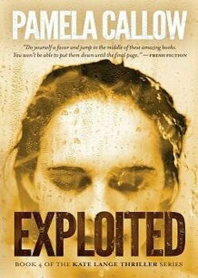 Exploited, Paperback/Pamela Callow