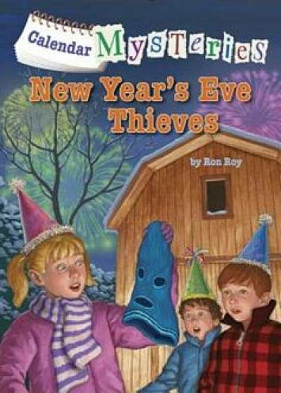 Calendar Mysteries '13: New Year's Eve Thieves, Paperback/Ron Roy