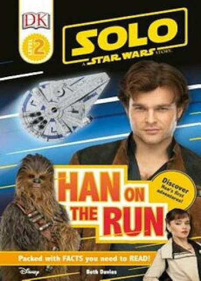 Solo: A Star Wars Story: Han on the Run (Level 2 DK Reader), Paperback/DK