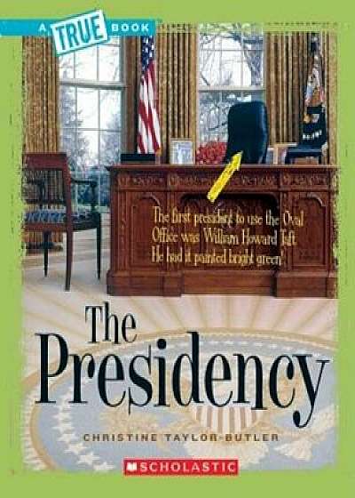 The Presidency, Paperback/Christine Taylor-Butler