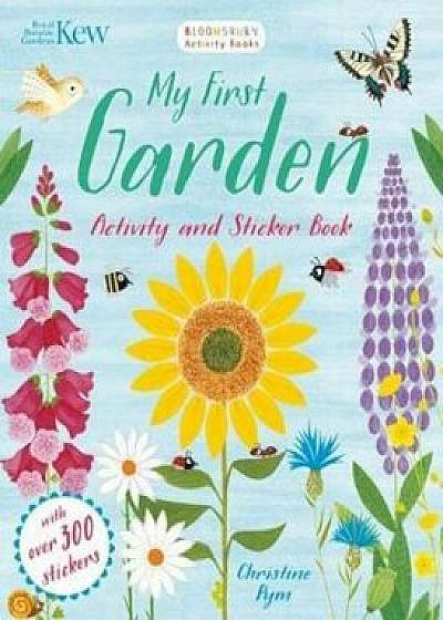 Kew My First Garden Activity and Sticker Book, Paperback/Christine Pym