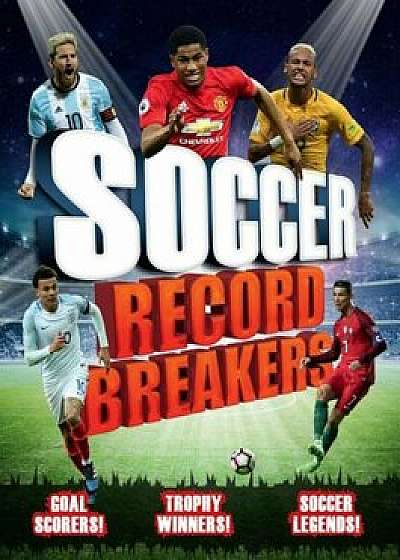 Soccer Record Breakers, Paperback/Clive Gifford