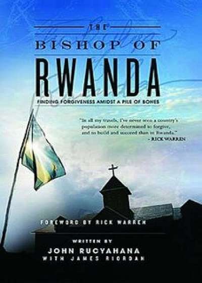 The Bishop of Rwanda, Paperback/John Rucyahana