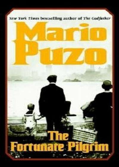 The Fortunate Pilgrim, Paperback/Mario Puzo