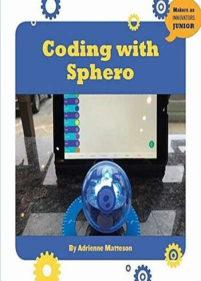 Coding with Sphero, Paperback/Adrienne Matteson