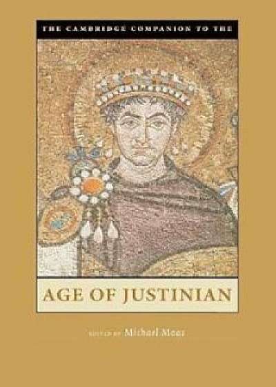 Camb Companion to Age of Justinian, Paperback/Michael Maas