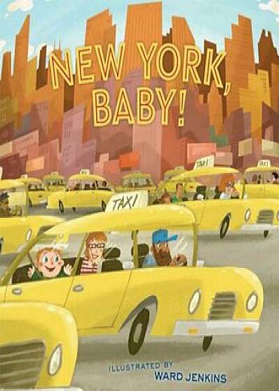 New York, Baby!, Hardcover/Ward Jenkins