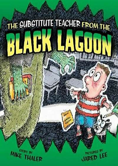 The Substitute Teacher from the Black Lagoon, Hardcover/Mike Thaler