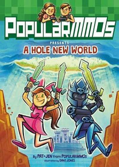 PopularMMOs Presents: A Hole New World, Hardcover/Popularmmos