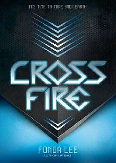 Cross Fire: An Exo Novel, Hardcover/Fonda Lee