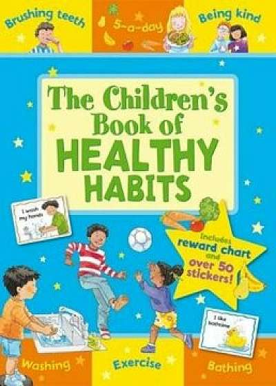 The Childrens Book of Healthy Habits/Sophie Giles