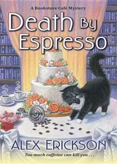 Death by Espresso, Paperback/Alex Erickson