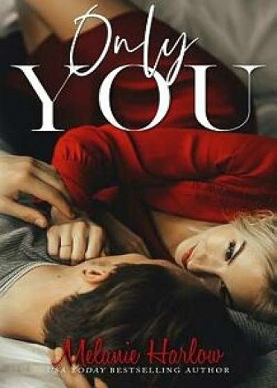 Only You, Paperback/Melanie Harlow
