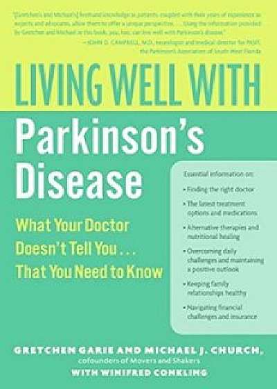 Living Well with Parkinson's Disease: What Your Doctor Doesn't Tell You... That You Need to Know, Paperback/Gretchen Garie