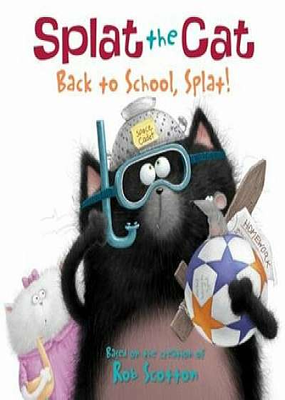 Back to School, Splat!, Paperback/Rob Scotton