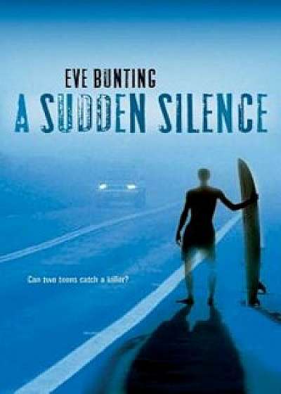 A Sudden Silence, Paperback/Eve Bunting
