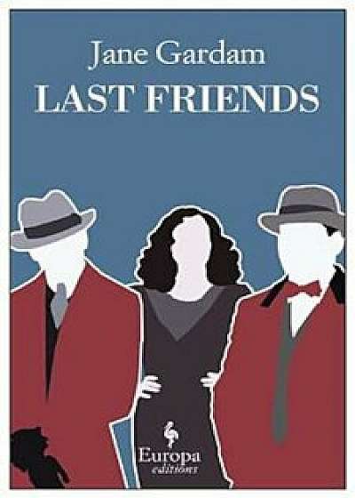 Last Friends, Paperback/Jane Gardam