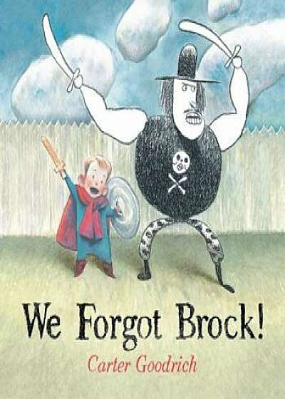 We Forgot Brock!, Hardcover/Carter Goodrich