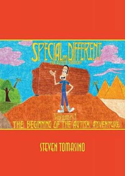 Special and Different: The Autistic Traveler Volume 1: The Beginning of the Autism Adventure, Paperback/Steven Tomasino