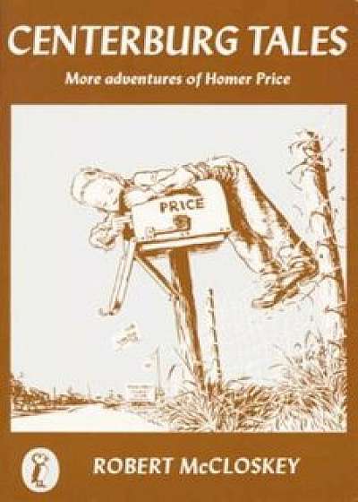 Centerburg Tales: More Adventures of Homer Price, Paperback/Robert McCloskey