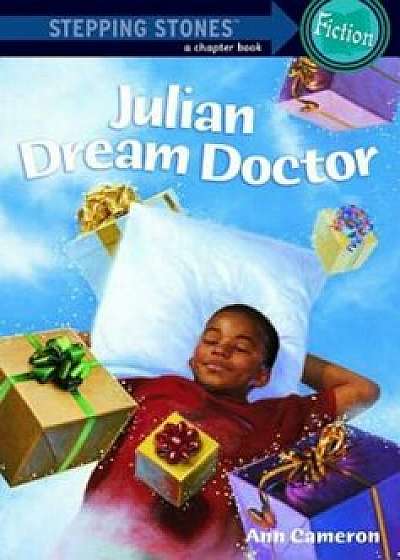 Julian, Dream Doctor, Paperback/Ann Cameron