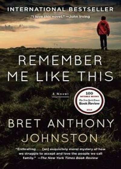 Remember Me Like This, Paperback/Bret Anthony Johnston