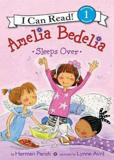 Amelia Bedelia Sleeps Over, Hardcover/Herman Parish