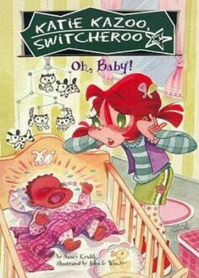 Oh, Baby!, Paperback/Nancy Krulik