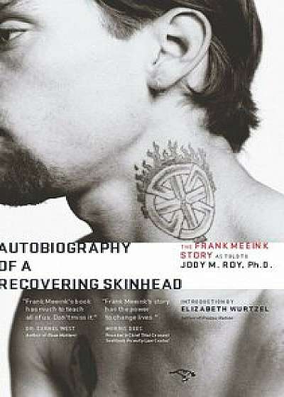 Autobiography of a Recovering Skinhead: The Frank Meeink Story as Told to Jody M. Roy, PH.D., Paperback/Frank Meeink
