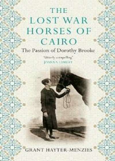 Lost War Horses of Cairo, Paperback/Grant Hayter-Menzies